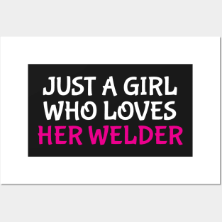 Just A Girl Who Loves Her Welder Wife T-shirt Posters and Art